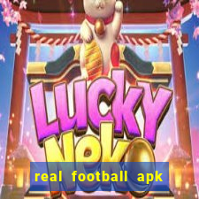 real football apk dinheiro infinito